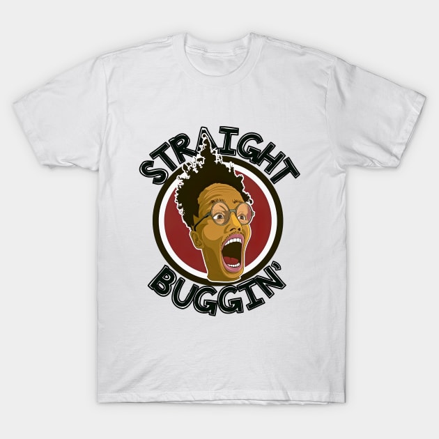 Straight Buggin T-Shirt by JungleLordArt